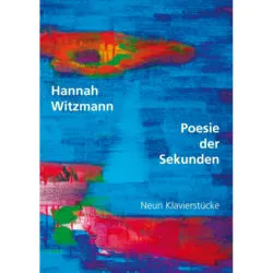 Poesie der Sekunden - Neun Klavierstücke (Notenbuch)