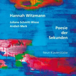 Poesie der Sekunden - Neun Klavierstücke (CD)